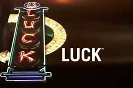 Luck - Pilot